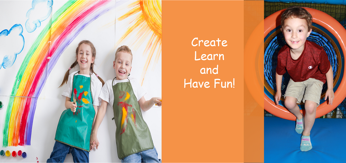 Create, Learn and Have Fun!