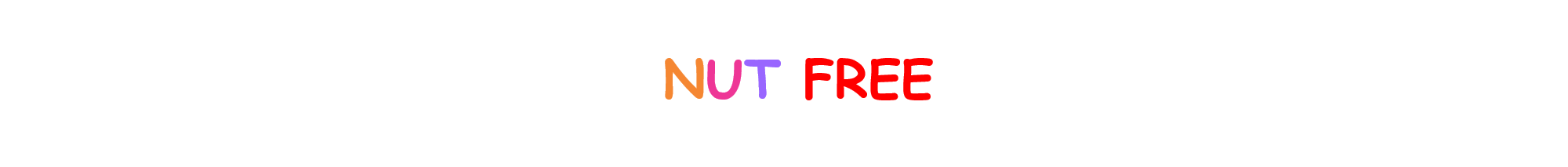 We are nut free facility.